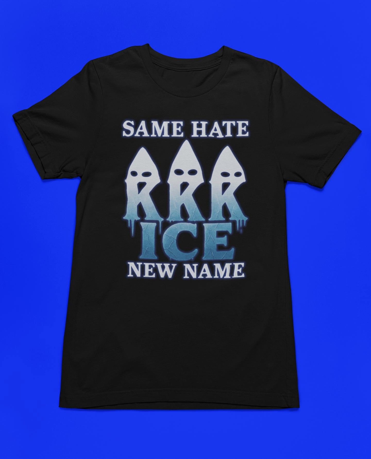 Same Hate, New Name Protest T-Shirt – Anti-ICE Message Tee | Unisex Gildan Graphic Activist Shirt