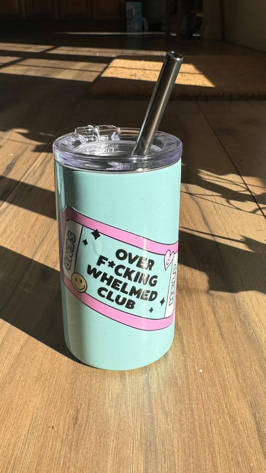 3oz tumbler "Over F*cking Whelmed Club" (Light Blue)