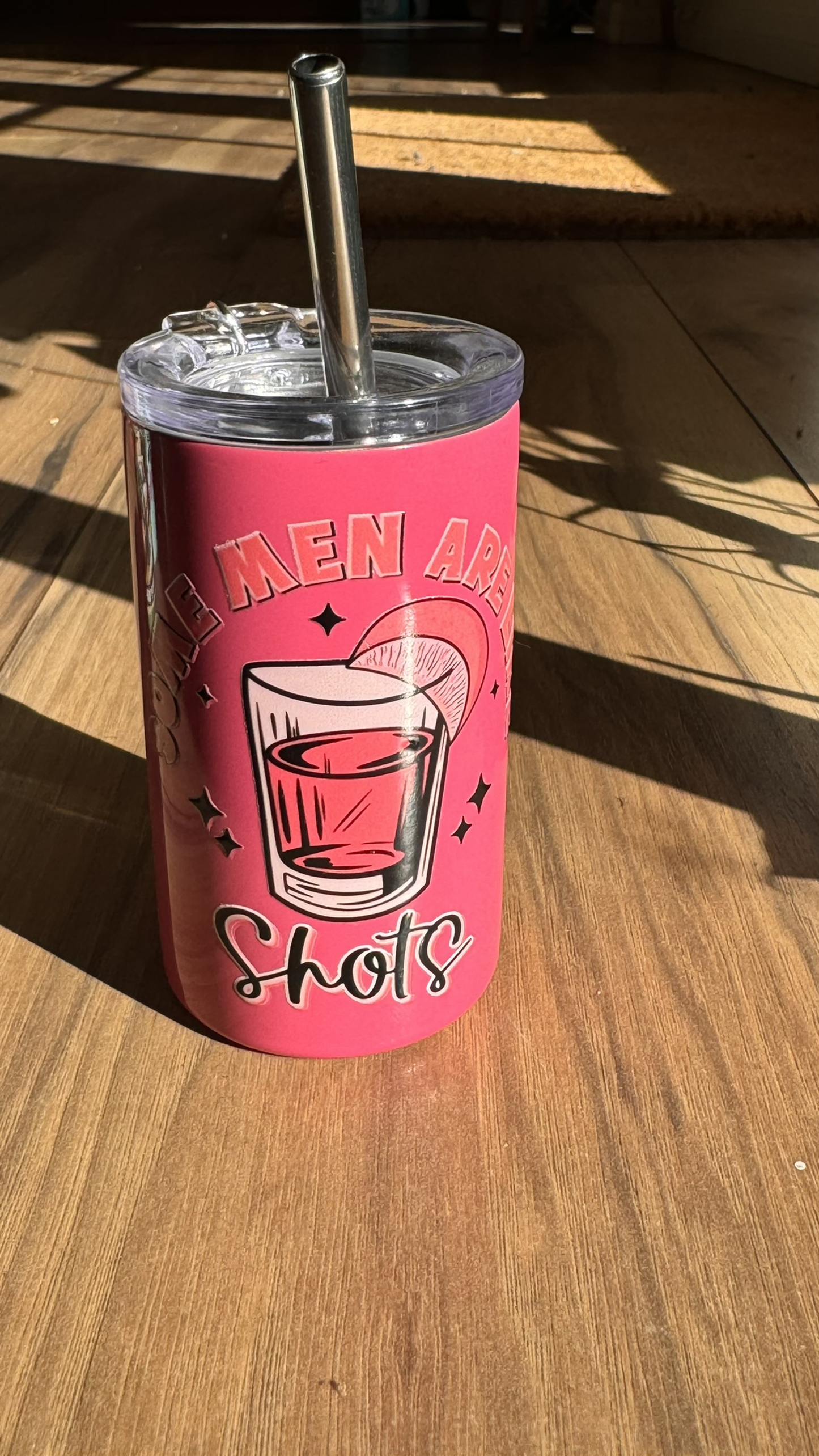 3oz tumbler "Some Men are like Shots" (Pink)